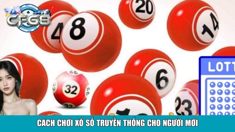 Cách chơi xổ số truyền thống cho người mới