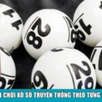 Cách chơi xổ số truyền thống theo từng miền