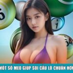 Một số mẹo giúp soi cầu lô chuẩn hơn