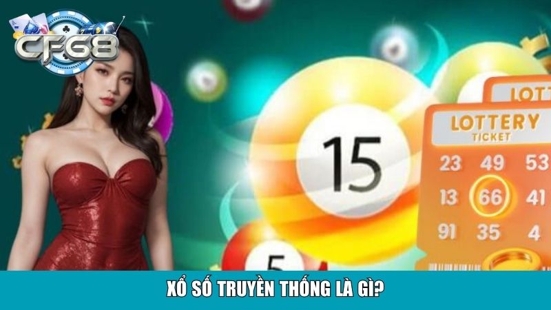 Xổ số truyền thống là gì?